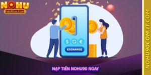 Nạp Tiền nohu90